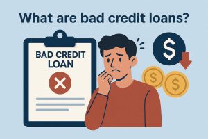 What are bad credit loans?